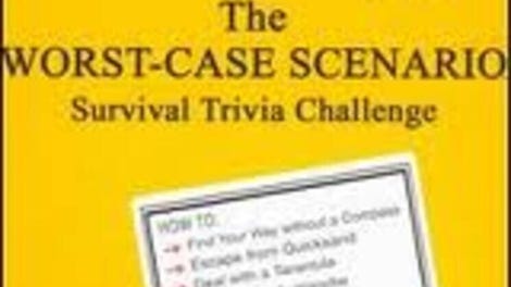 The Worst-Case Scenario Survival Trivia Challenge