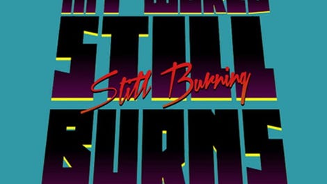 My World Still Burns
