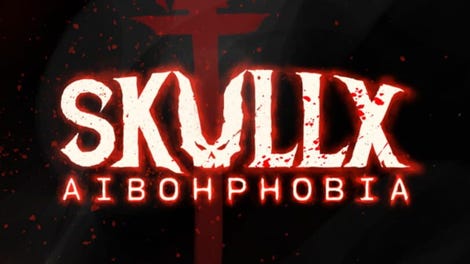 SkullX: Aibohphobia