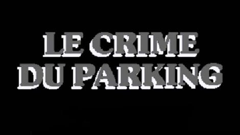 Le Crime Du Parking