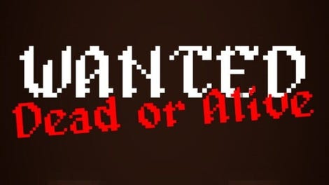 Wanted: Dead or Alive