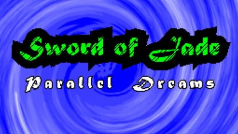 Sword of Jade: Parallel Dreams