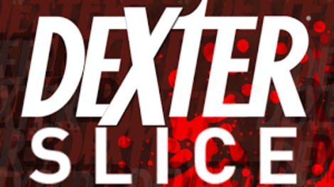 Dexter Slice