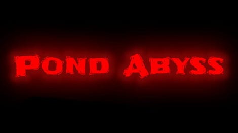 Pond Abyss