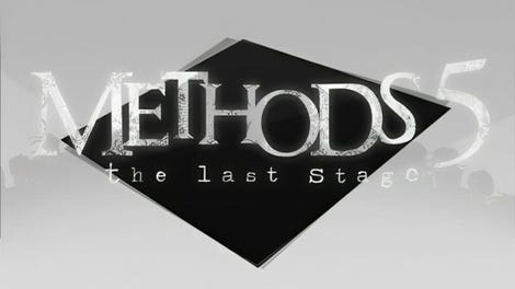Methods 5: The Last Stage