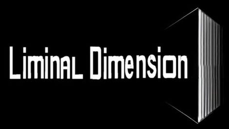 The Liminal Dimension