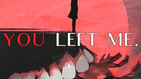 You Left Me - Kotaku