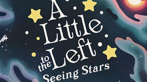 A Little to the Left: Seeing Stars