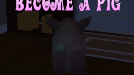Become a pig