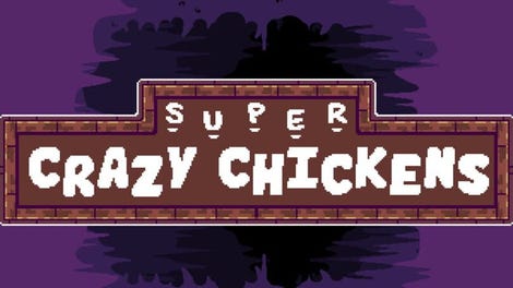 Super Crazy Chickens