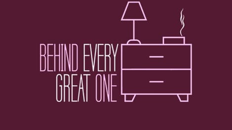 Behind Every Great One