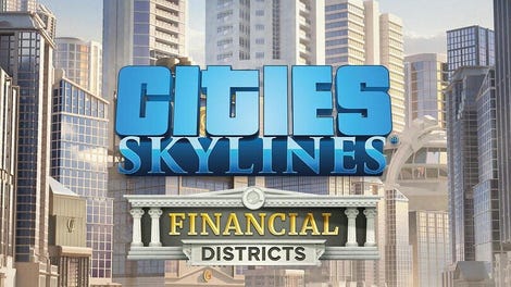 Cities: Skylines - Financial Districts