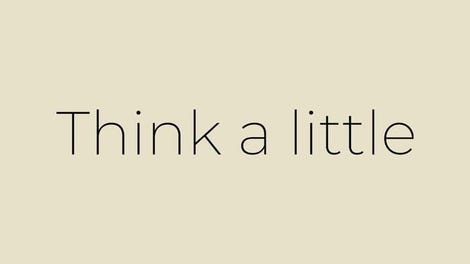 Think a Little