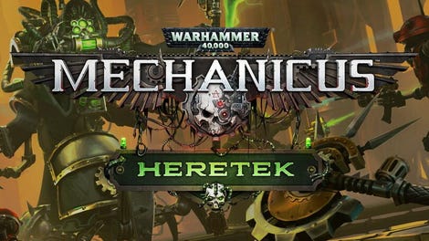 Warhammer 40,000: Mechanicus - Heretek