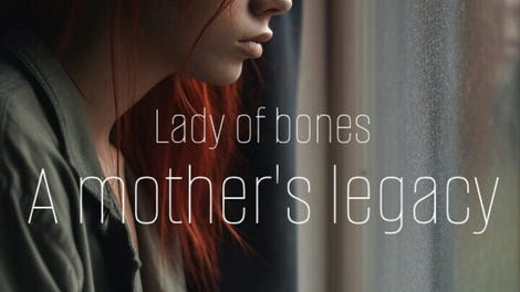 Lady of Bones, a Mother's Legacy