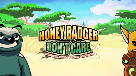 Honey Badger Don't Care