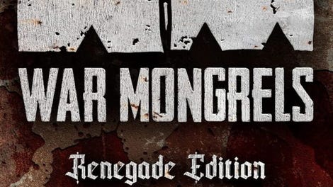 War Mongrels: Renegade Edition
