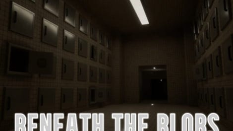 Beneath the Blobs