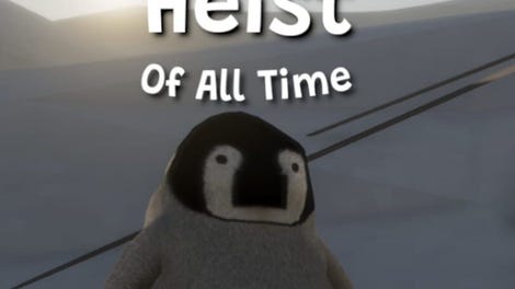 The Greatest Penguin Heist of All Time