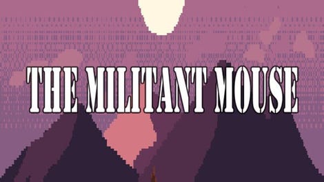 The Militant Mouse