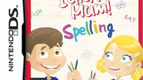 I did it Mum! Spelling