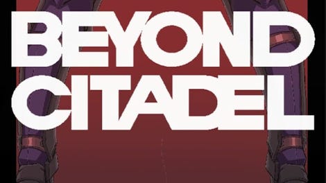 Beyond Citadel