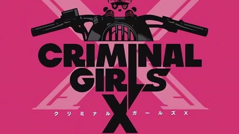 Criminal Girls X