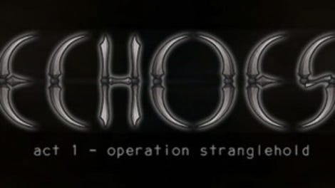 Echoes: Operation Stranglehold