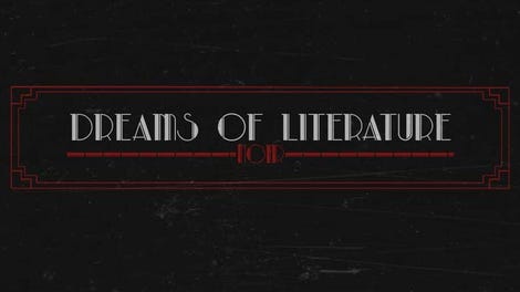 Dreams of Literature: Noir