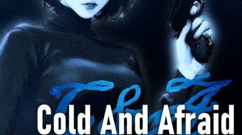 Cold and Afraid