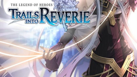 The Legend of Heroes: Trails into Reverie - Limited Edition