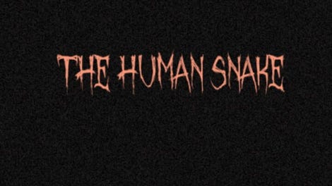 The Human Snake
