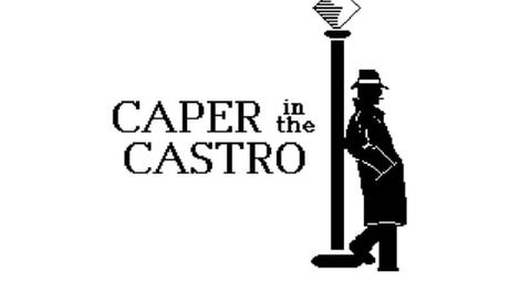 Caper in the Castro
