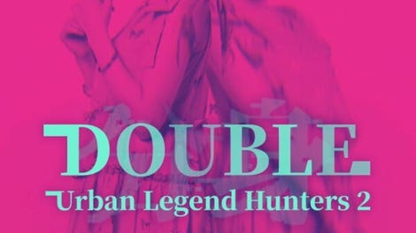 Urban Legend Hunters 2: Double