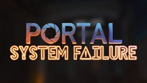 Portal: System Failure