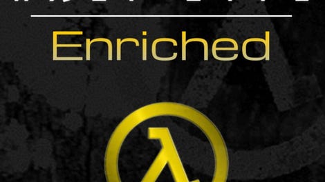 Half-Life: Enriched