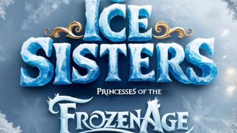 Ice Sisters: Princesses of the Frozen Age