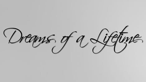 Dreams of a Lifetime