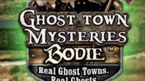 Ghost Town Mysteries: Bodie