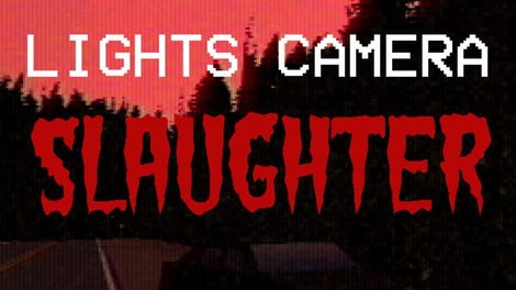 Lights Camera Slaughter