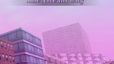 Vignettes: The Dream City