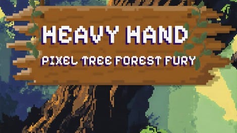 Heavy Hand: Pixel Tree Forest Fury