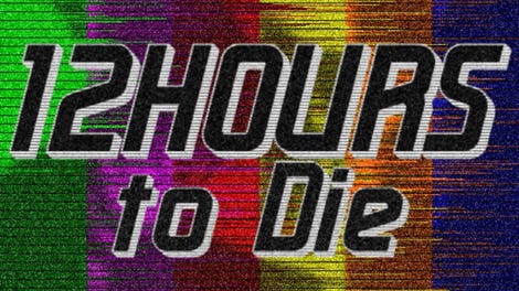 12 Hours to Die