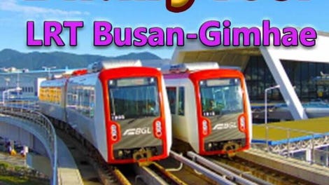 Korean Rail Driving Tour: LRT Busan-Gimhae