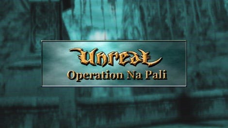 Unreal: Operation Na Pali - Kotaku