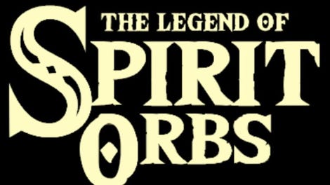 The Legend of the Spirit Orbs