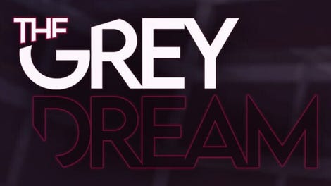 The Grey Dream