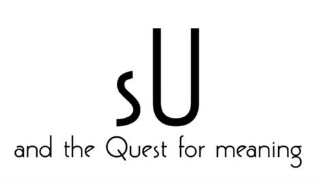 Su and the Quest for meaning