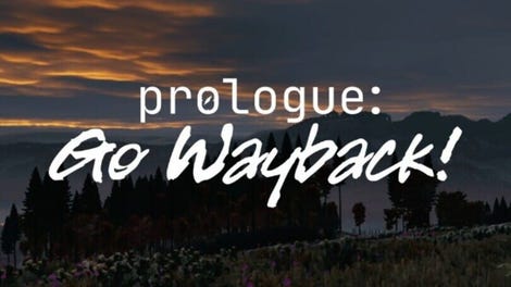 Prologue: Go Wayback!