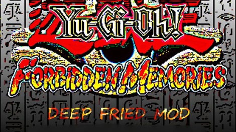 Yu-Gi-Oh! Forbidden Memories: Deep Fried Mod